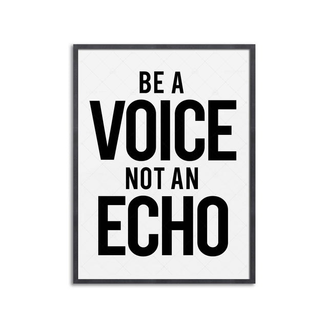 BE A VOICE NOT AN ECHO - Foundry