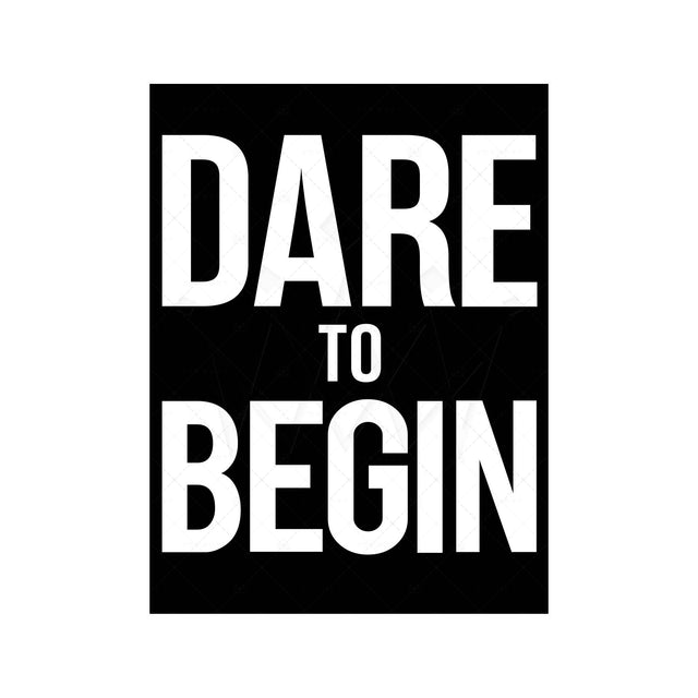 DARE TO BEGIN - Foundry