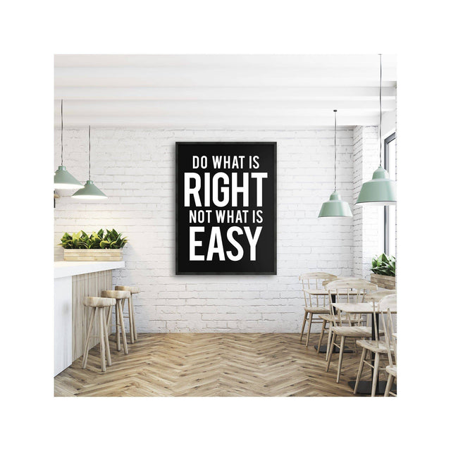 DO WHAT IS RIGHT NOT WHAT IS EASY - Foundry