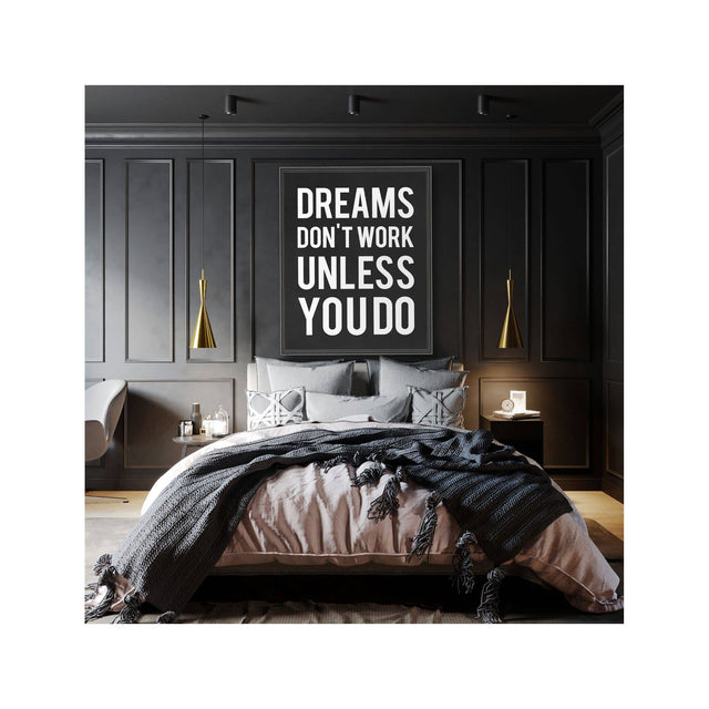 DREAMS DON'T WORK UNLESS YOU DO - Foundry