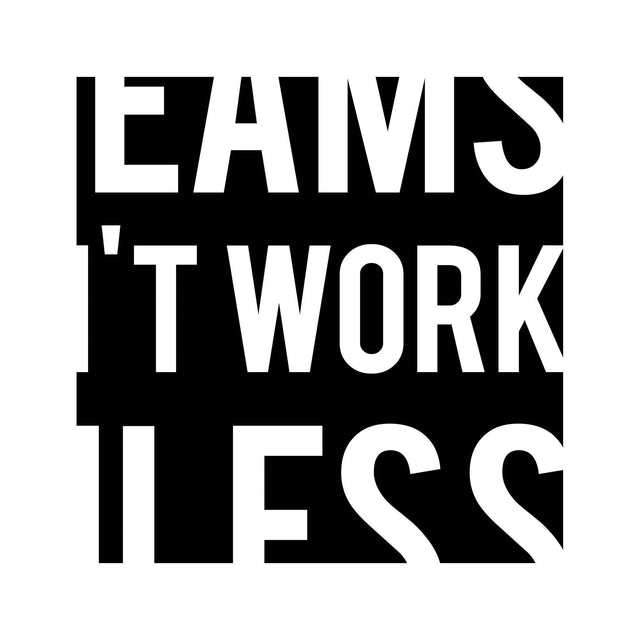 DREAMS DON'T WORK UNLESS YOU DO - Foundry