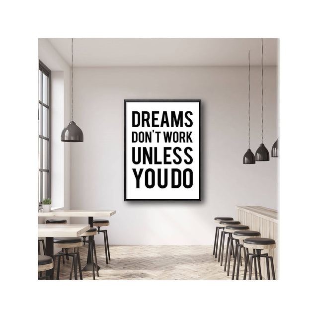 DREAMS DON'T WORK UNLESS YOU DO - Foundry