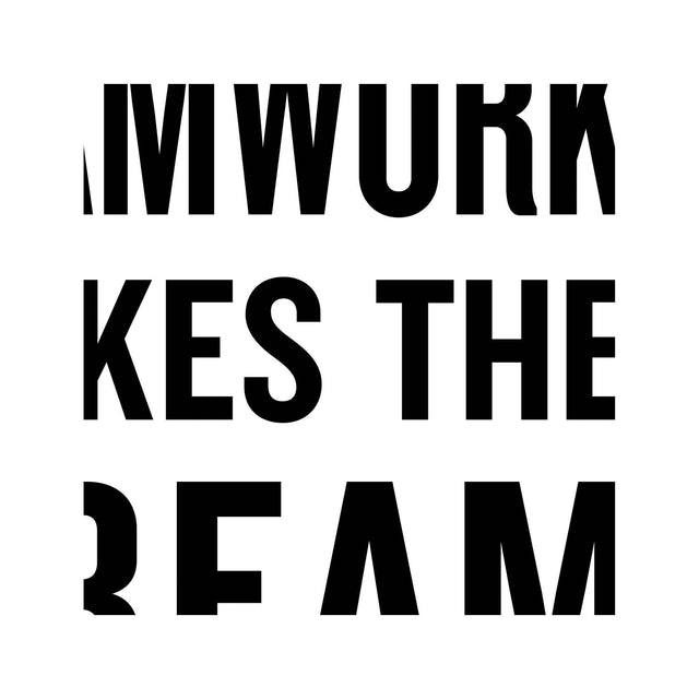 TEAMWORK MAKES the DREAM WORK - Foundry