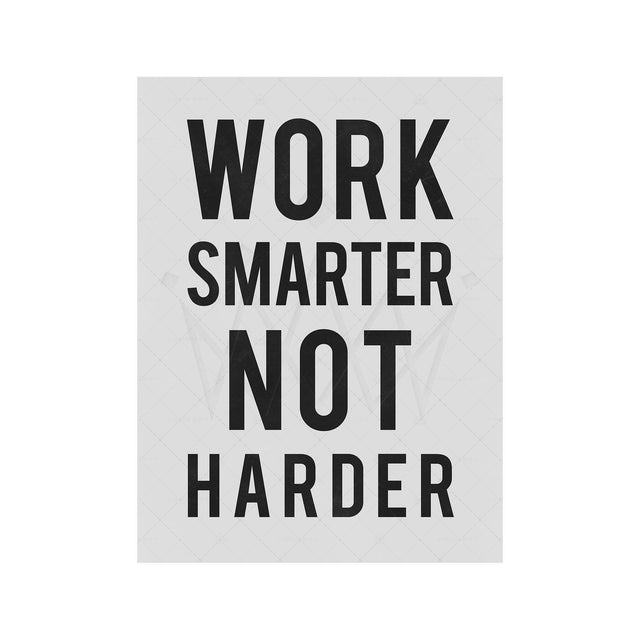 WORK SMARTER NOT HARDER - Foundry