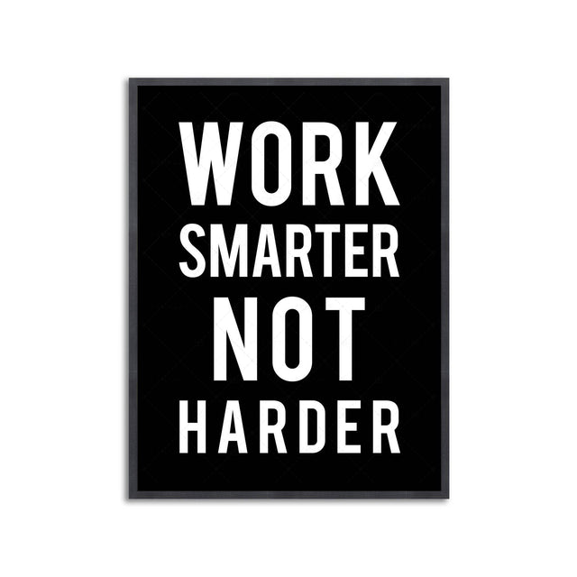 WORK SMARTER NOT HARDER - Foundry