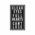 CLEAR EYES, FULL HEARTS, Can't Lose - Foundry