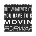 MARTING LUTHER KING Quote - "KEEP MOVING FORWARD" - Foundry