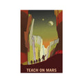 NASA Recruitment Poster - TEACH ON MARS - Foundry