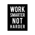 WORK SMARTER NOT HARDER - Foundry