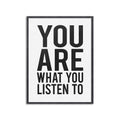 YOU ARE WHAT YOU LISTEN TO - Foundry